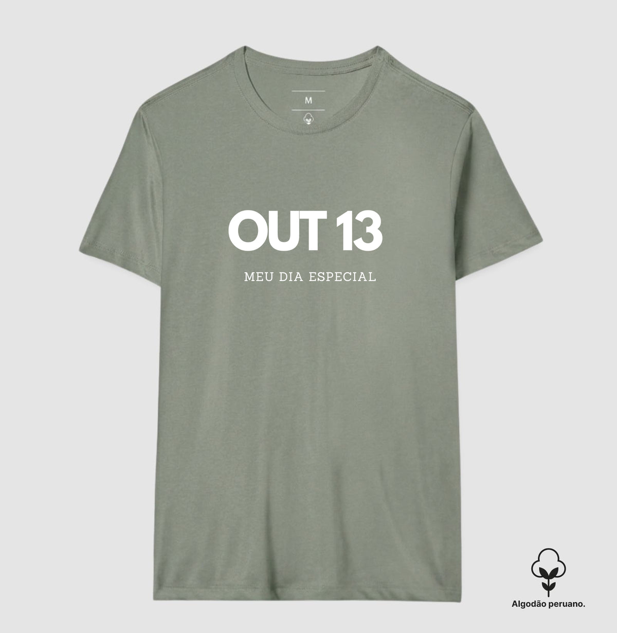 Camiseta Algodão Peruano 13 de Outubro Meu Dia Especial