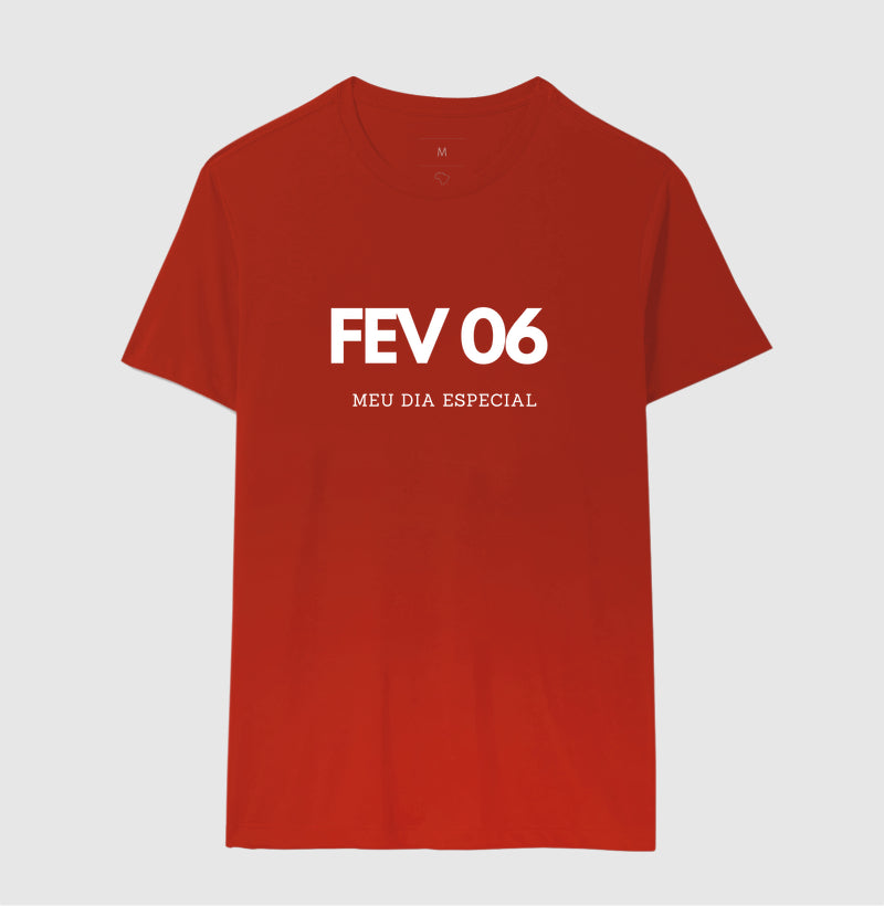 Camiseta 06 de Fevereiro Meu Dia Especial