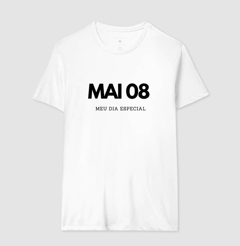 Camiseta 08 de Maio Meu Dia Especial