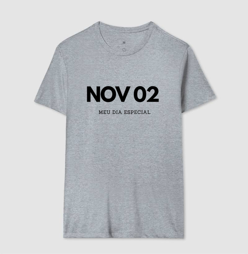 Camiseta 02 de Novembro Meu Dia Especial