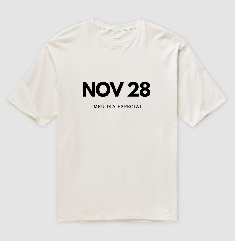 Camiseta Oversized 28 de Novembro Meu Dia Especial
