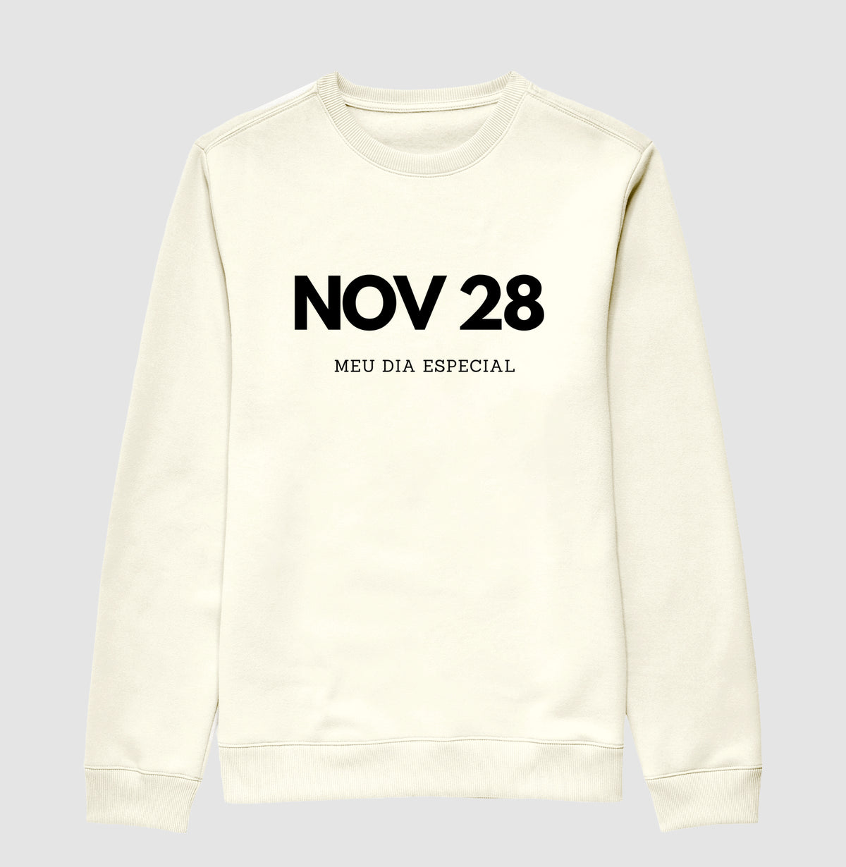 Blusa de Moletom Suéter 28 de Novembro Meu Dia Especial