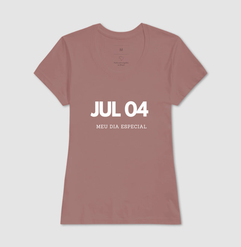 Camiseta 04 de Julho Meu Dia Especial