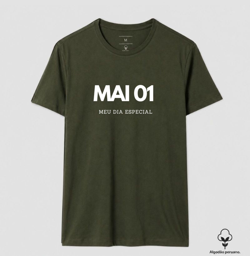 Camiseta Algodão Peruano 01 de Maio Meu Dia Especial
