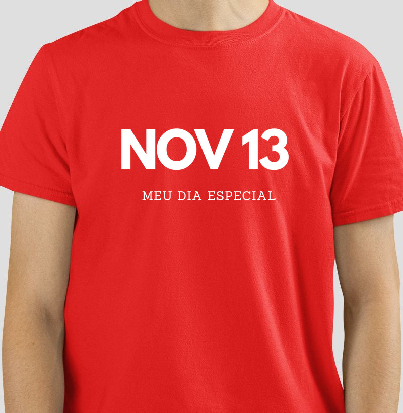 Camiseta 13 de Novembro Meu Dia Especial