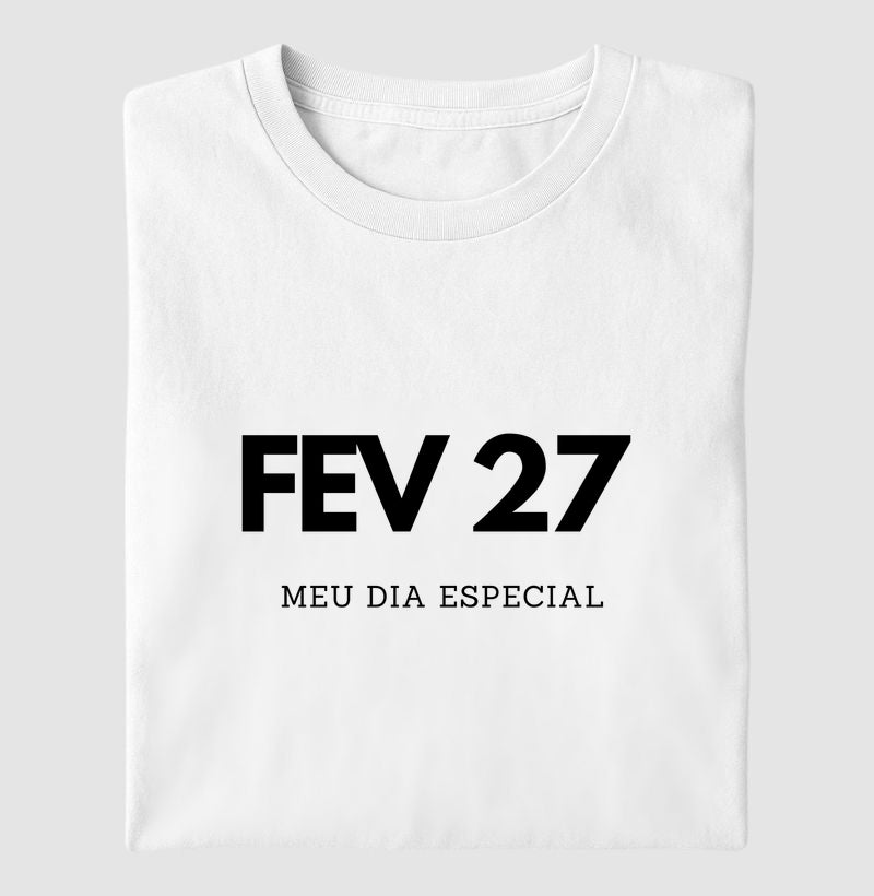 Camiseta 27 de Fevereiro Meu Dia Especial