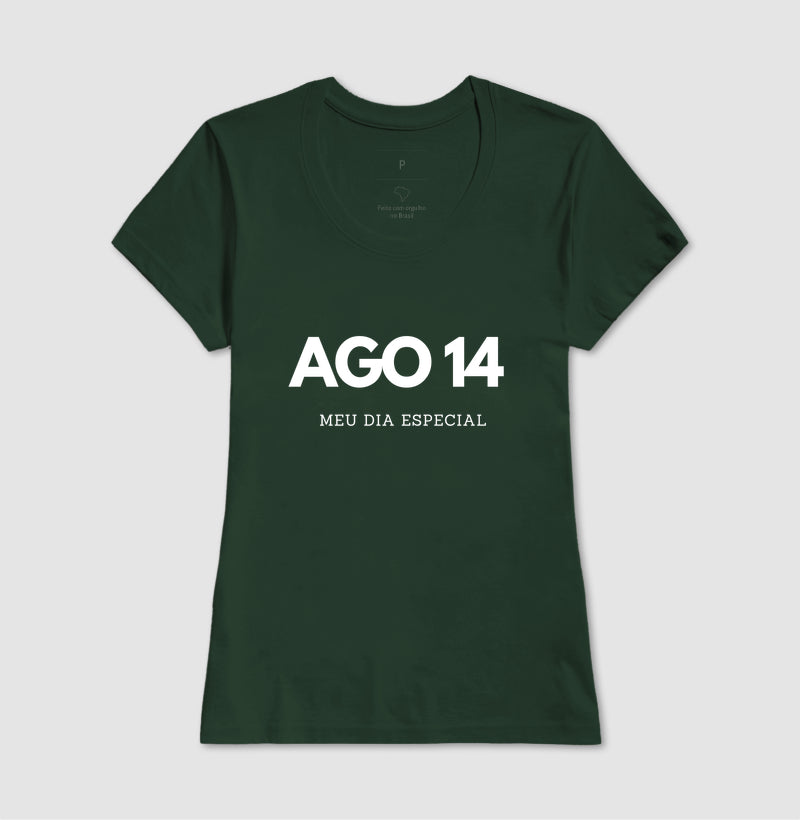 Camiseta 14 de Agosto Meu Dia Especial
