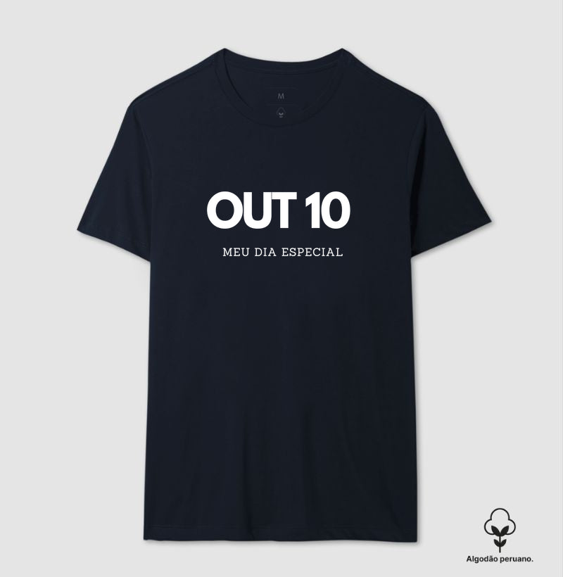 Camiseta Algodão Peruano 10 de Outubro Meu Dia Especial