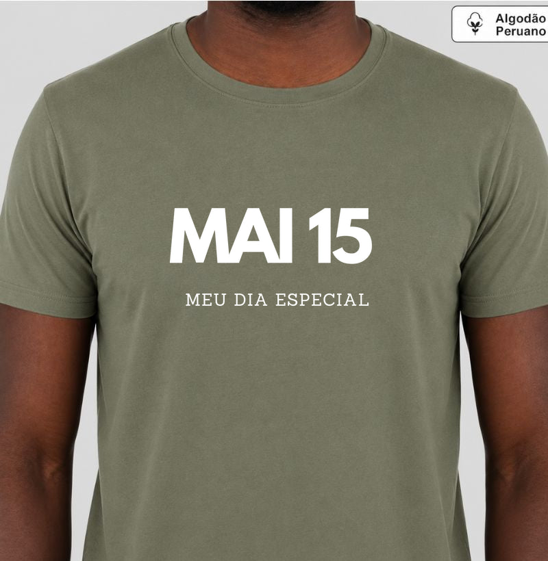 Camiseta Algodão Peruano 15 de Maio Meu Dia Especial