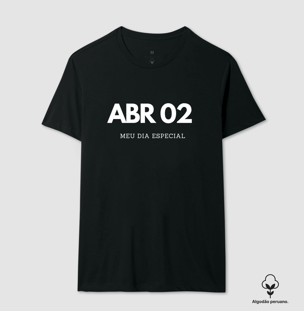 Camiseta Algodão Peruano 02 de Abril Meu Dia Especial