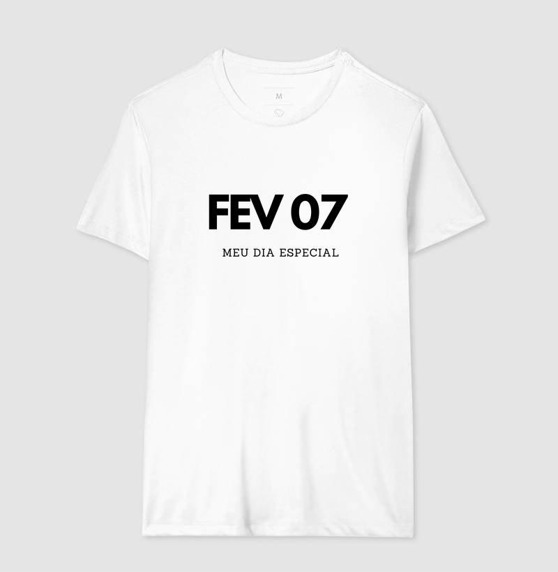 Camiseta 07 de Fevereiro Meu Dia Especial