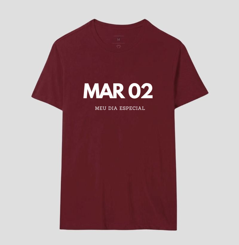 Camiseta 02 de Março Meu Dia Especial