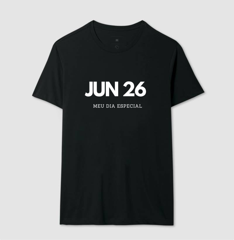 Camiseta 26 de Junho Meu Dia Especial