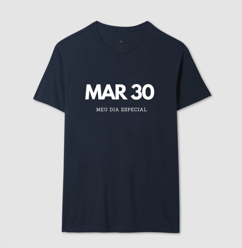 Camiseta 30 de Março Meu Dia Especial