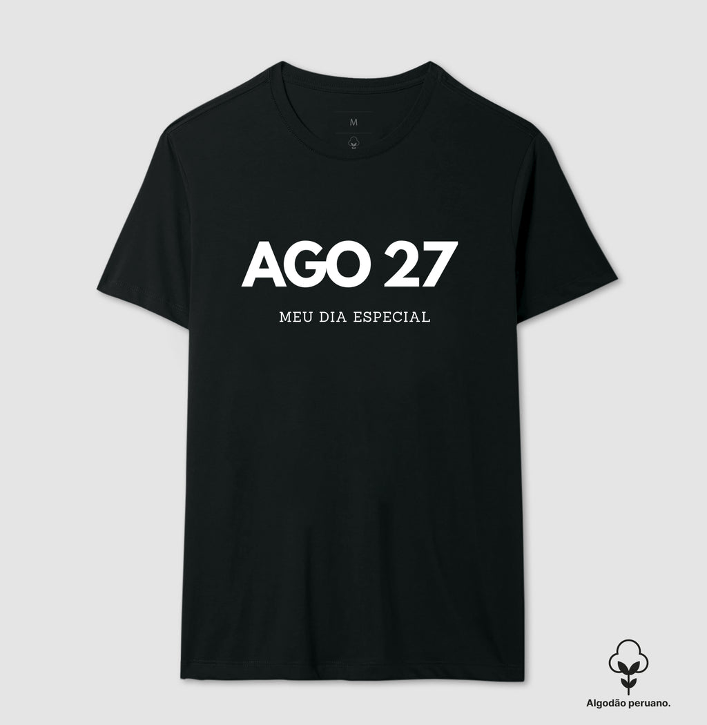 Camiseta Algodão Peruano 27 de Agosto Meu Dia Especial