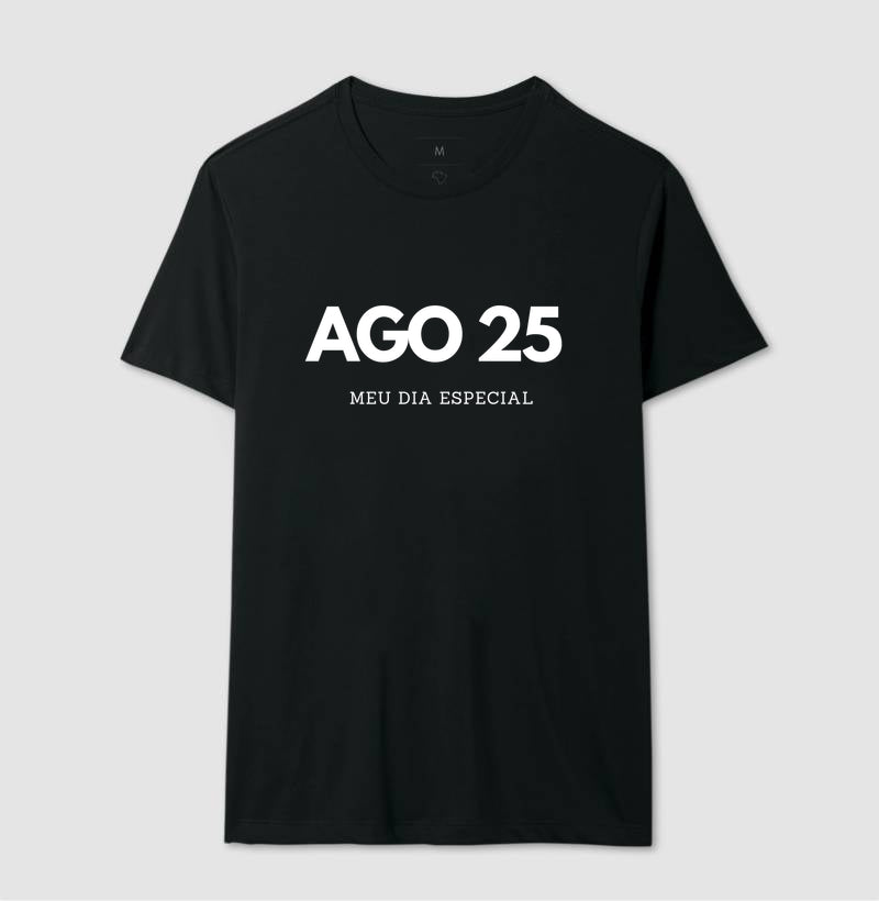 Camiseta 25 de Agosto Meu Dia Especial