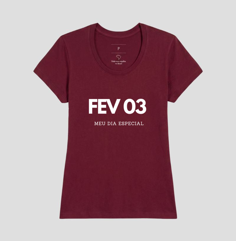 Camiseta 03 de Fevereiro Meu Dia Especial