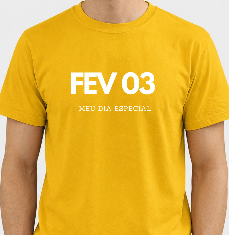 Camiseta 03 de Fevereiro Meu Dia Especial
