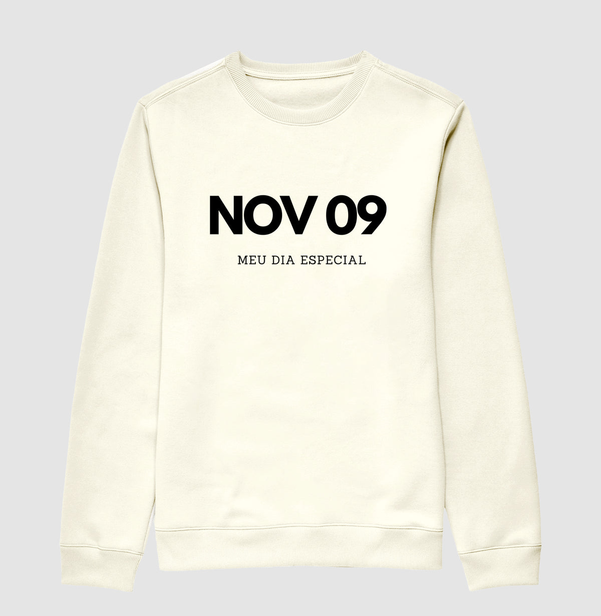 Blusa de Moletom Suéter 09 de Novembro Meu Dia Especial