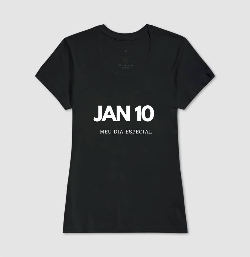 Camiseta 10 de Janeiro Meu Dia Especial