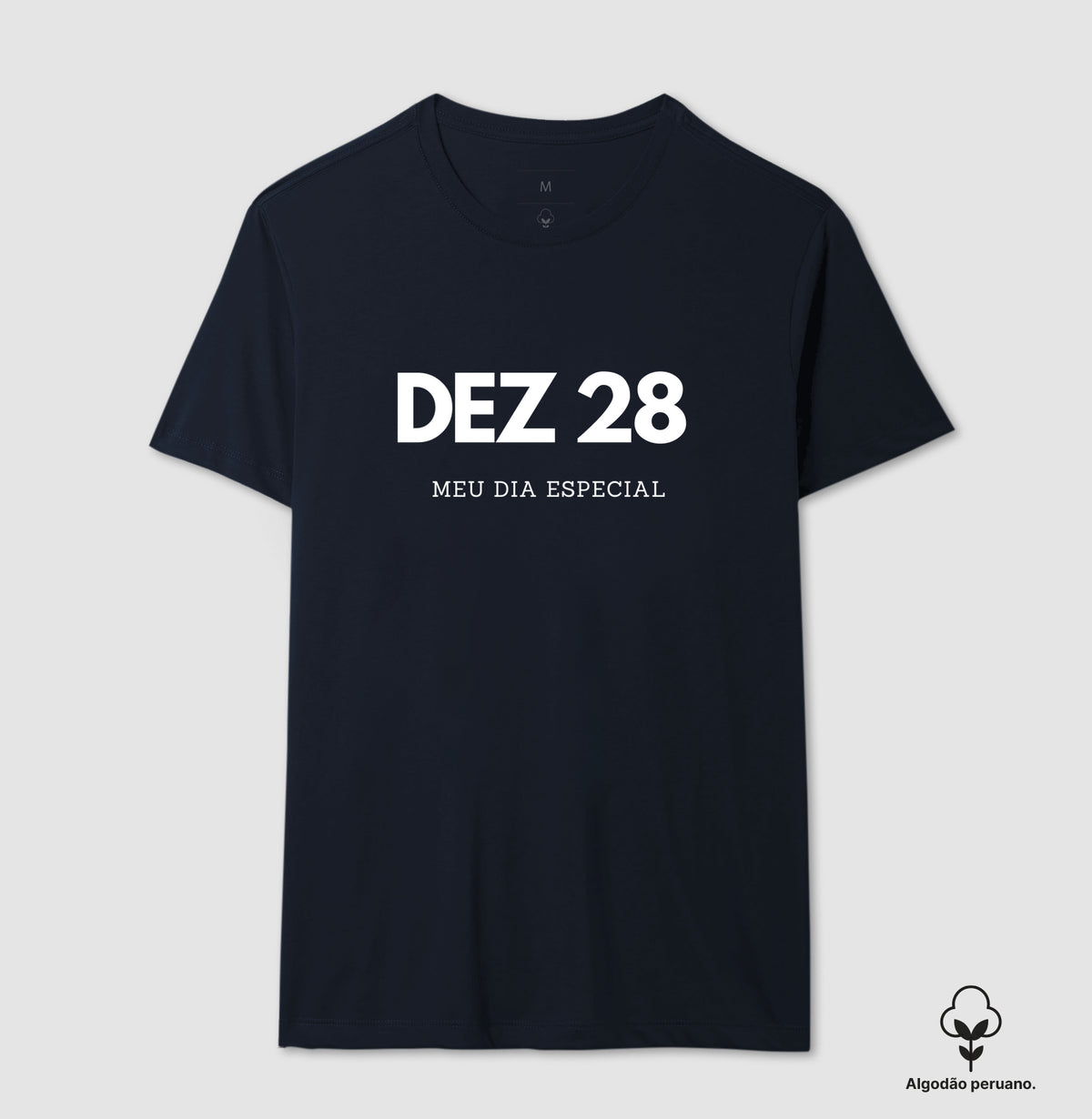Camiseta Algodão Peruano 28 de Dezembro Meu Dia Especial