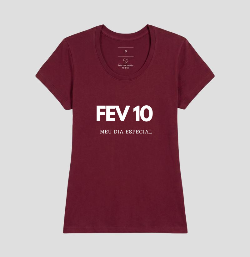Camiseta 10 de Fevereiro Meu Dia Especial