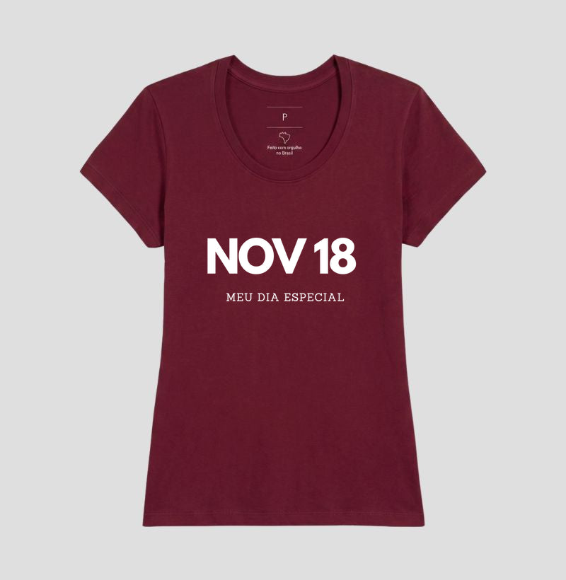Camiseta 18 de Novembro Meu Dia Especial