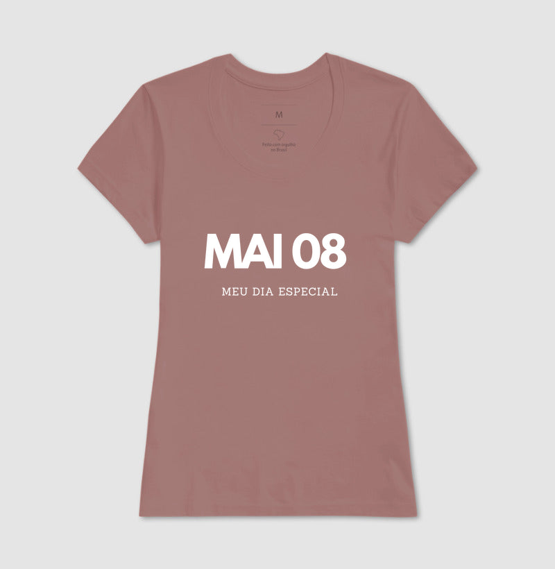 Camiseta 08 de Maio Meu Dia Especial