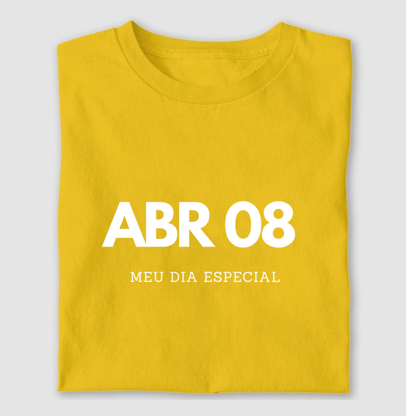Camiseta 08 de Abril Meu Dia Especial