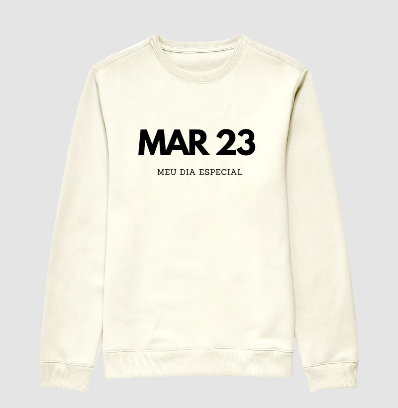 Blusa de Moletom Suéter 23 de Março Meu Dia Especial