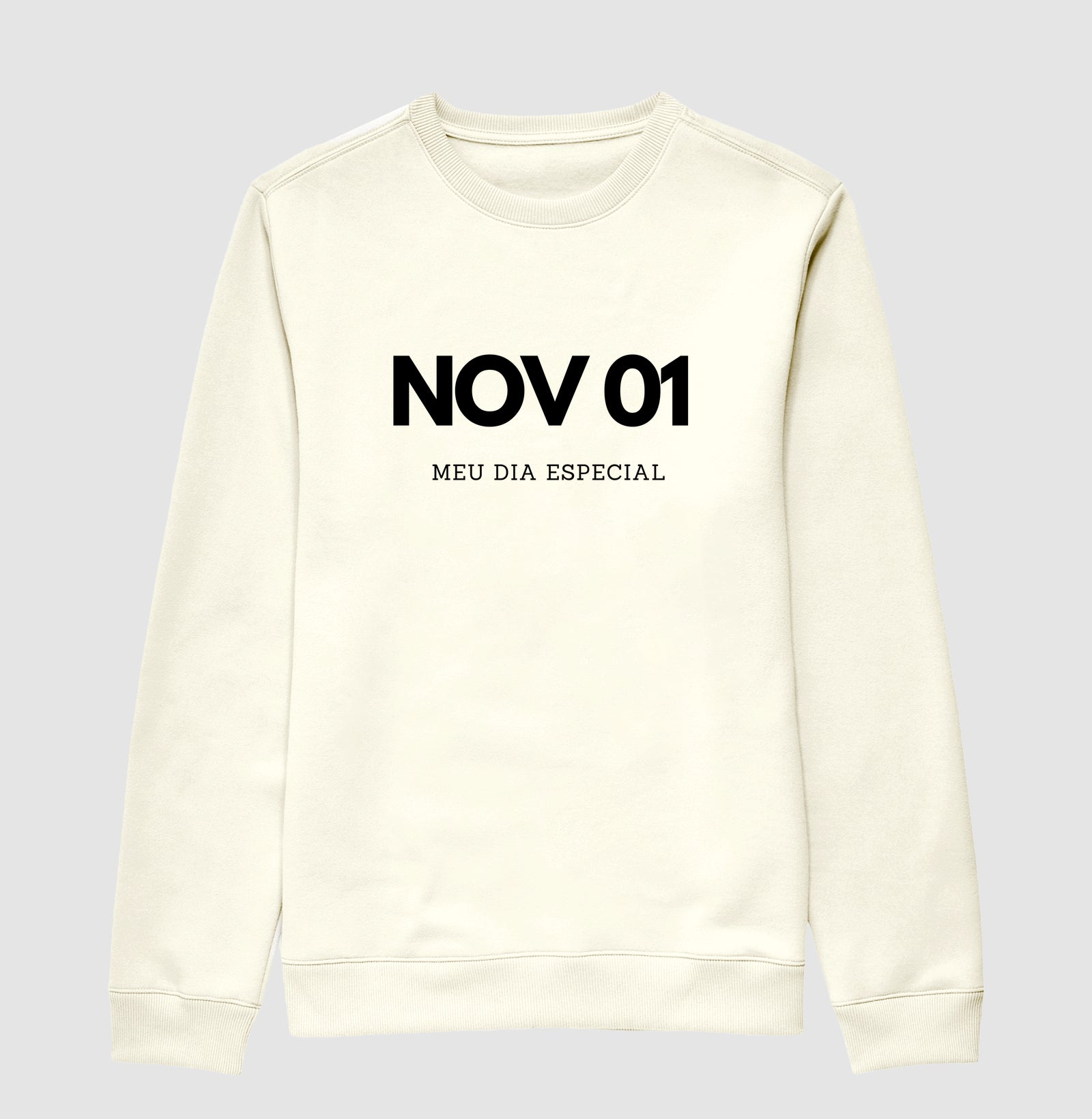 Blusa de Moletom Suéter 01 de Novembro Meu Dia Especial