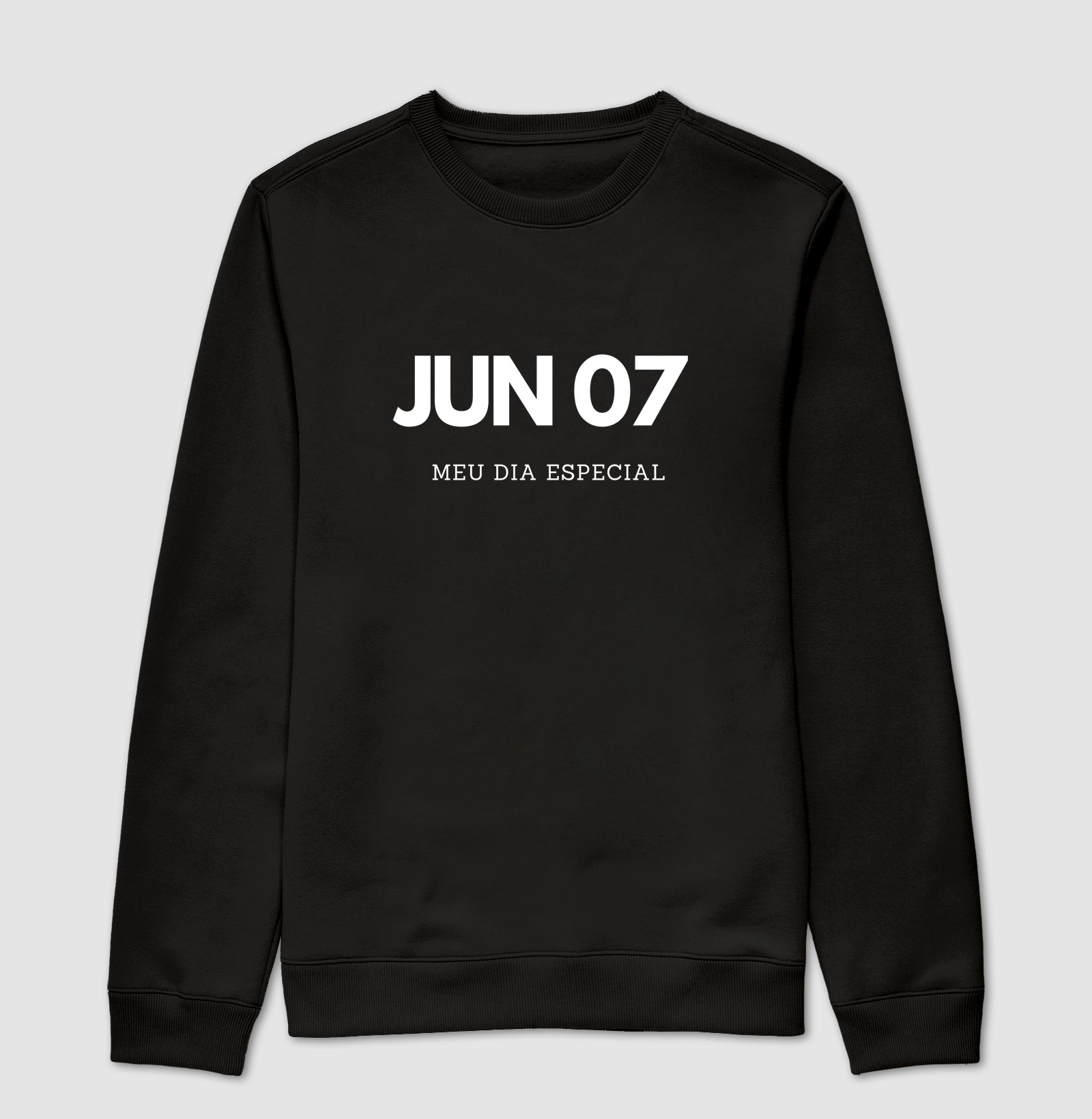 Blusa de Moletom Suéter 07 de Junho Meu Dia Especial