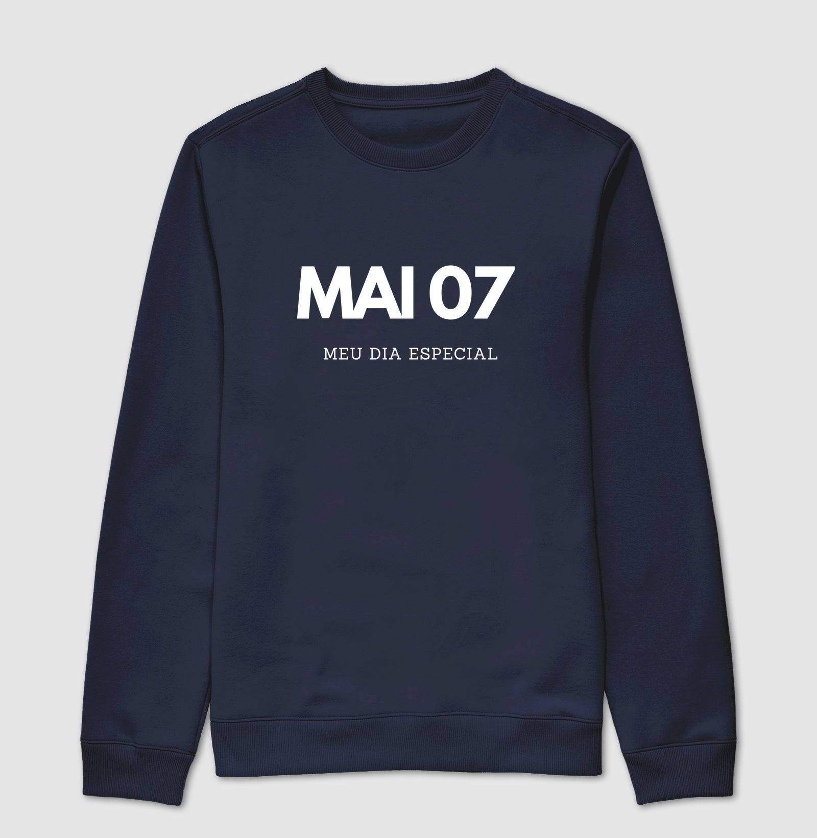 Blusa de Moletom Suéter 07 de Maio Meu Dia Especial