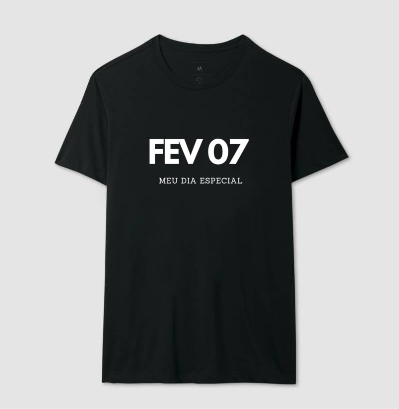 Camiseta 07 de Fevereiro Meu Dia Especial