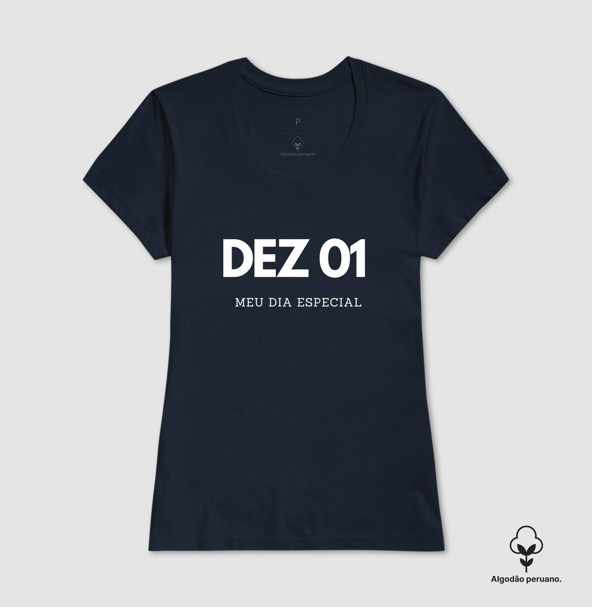 Camiseta Algodão Peruano 01 de Dezembro Meu Dia Especial