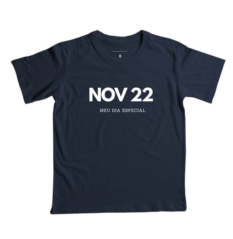 Camiseta Infantil 22 de Novembro Meu Dia Especial