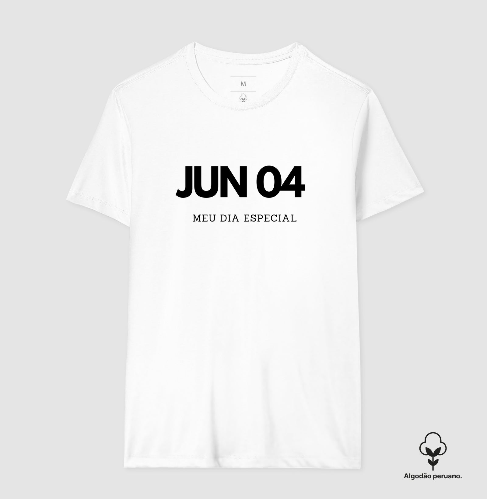 Camiseta Algodão Peruano 4 de junho Meu Dia Especial