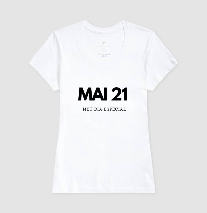 Camiseta 21 de Maio Meu Dia Especial