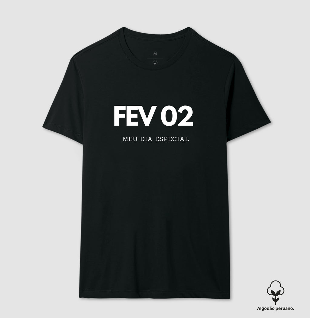 Camiseta Algodão Peruano 02 de Fevereiro Meu Dia Especial
