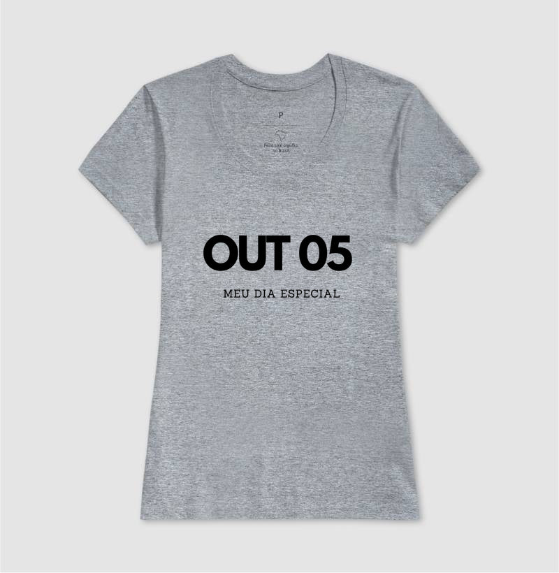 Camiseta 05 de Outubro Meu Dia Especial