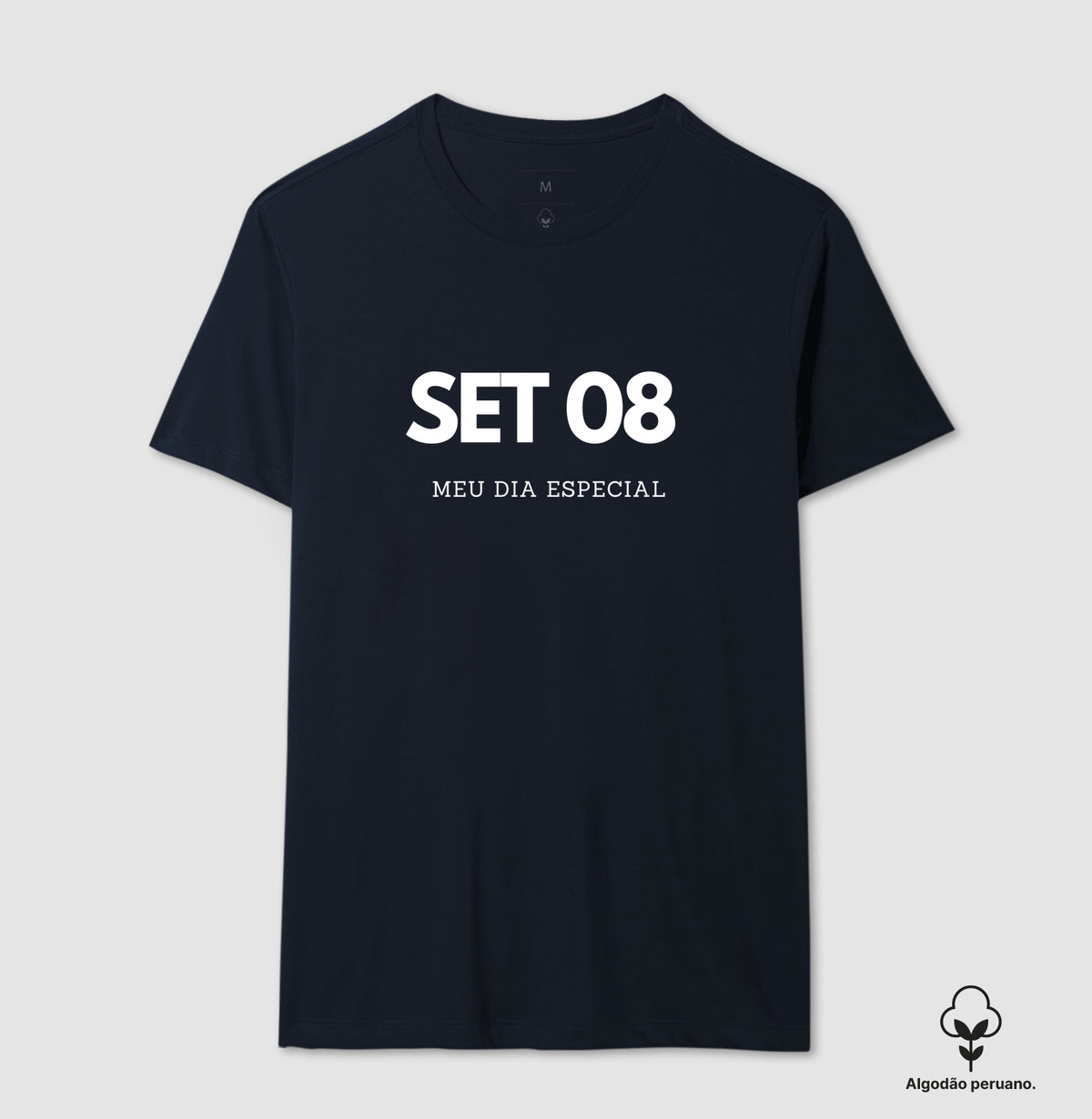 Camiseta Algodão Peruano 08 de Setembro Meu Dia Especial