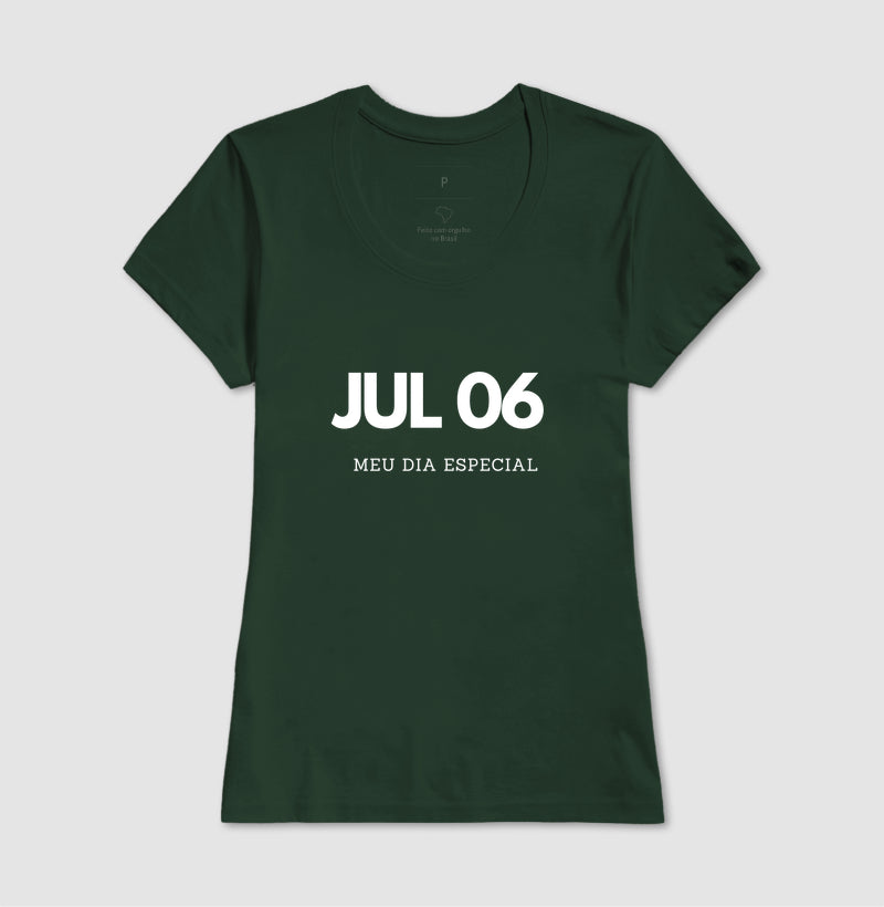 Camiseta 06 de Julho Meu Dia Especial