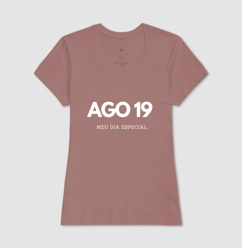 Camiseta 19 de Agosto Meu Dia Especial