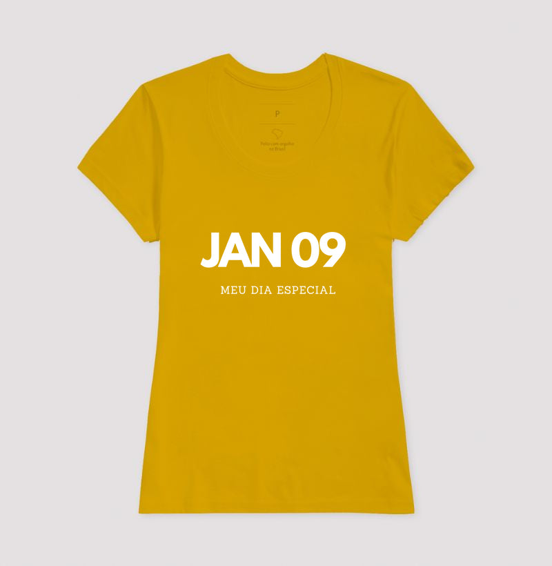 Camiseta 09 de Janeiro Meu Dia Especial