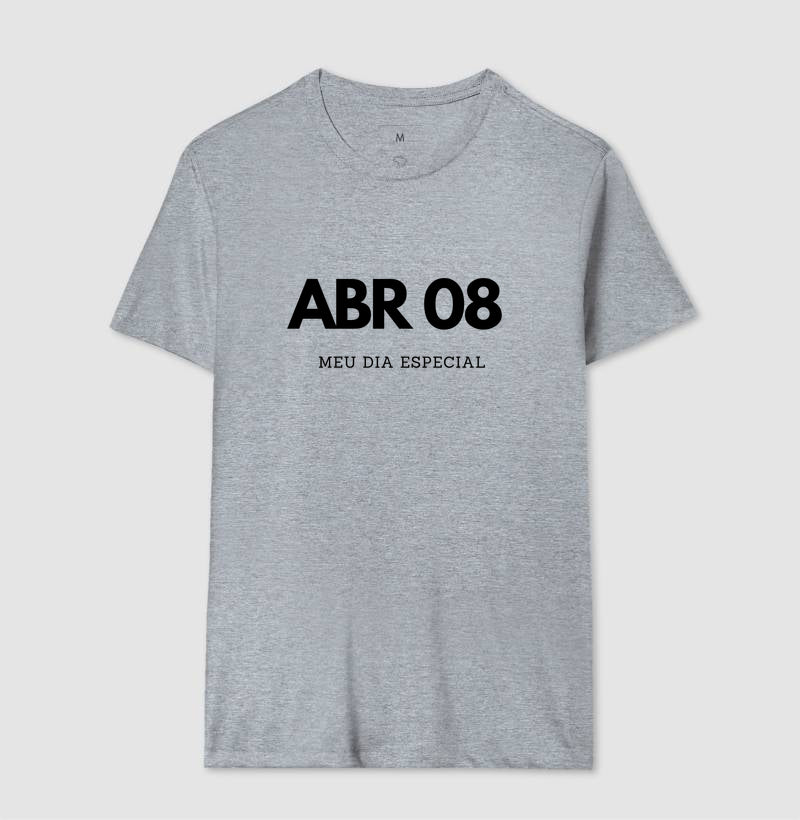Camiseta 08 de Abril Meu Dia Especial