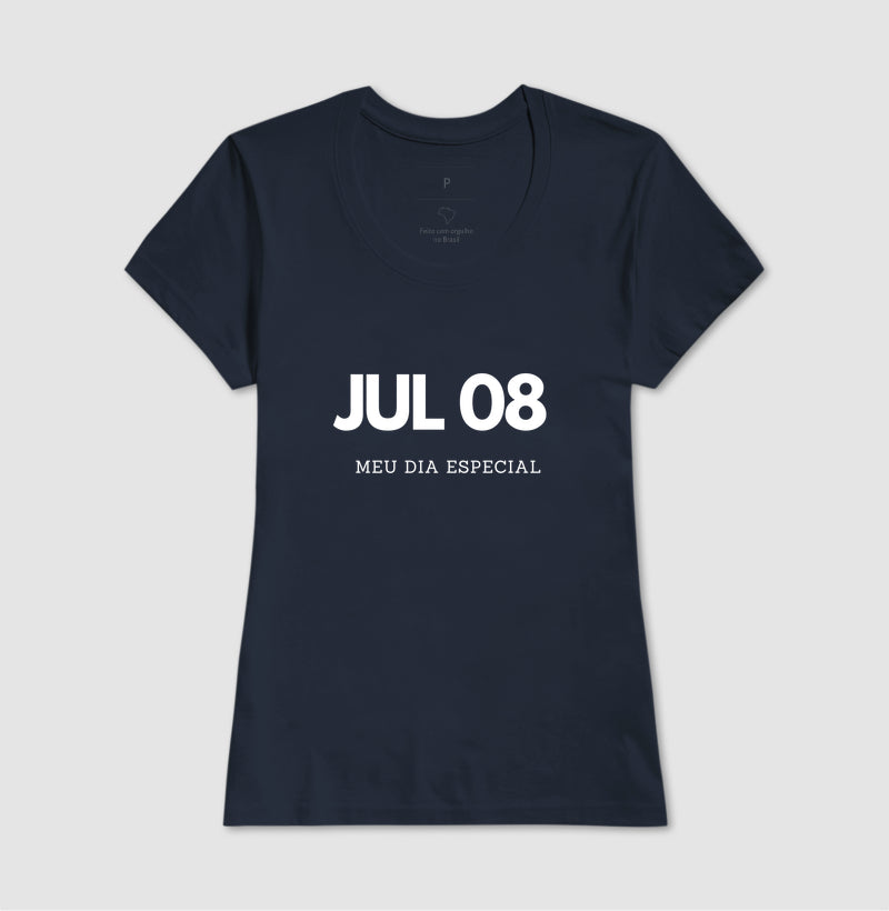 Camiseta 08 de Julho Meu Dia Especial