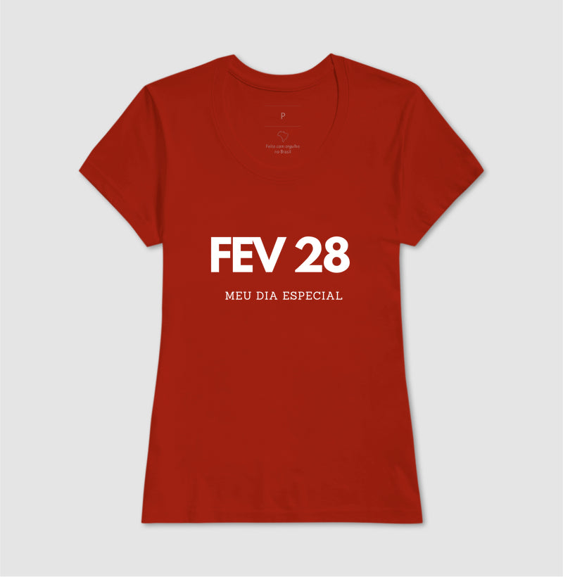 Camiseta 28 de Fevereiro Meu Dia Especial