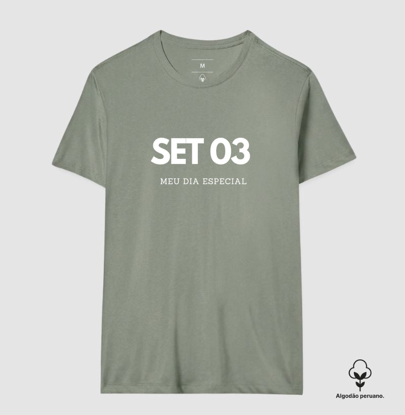 Camiseta Algodão Peruano 03 de Setembro Meu Dia Especial