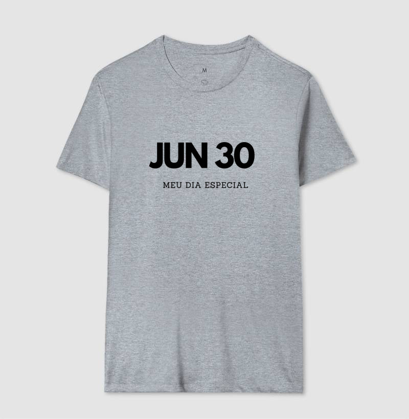 Camiseta 30 de Junho Meu Dia Especial
