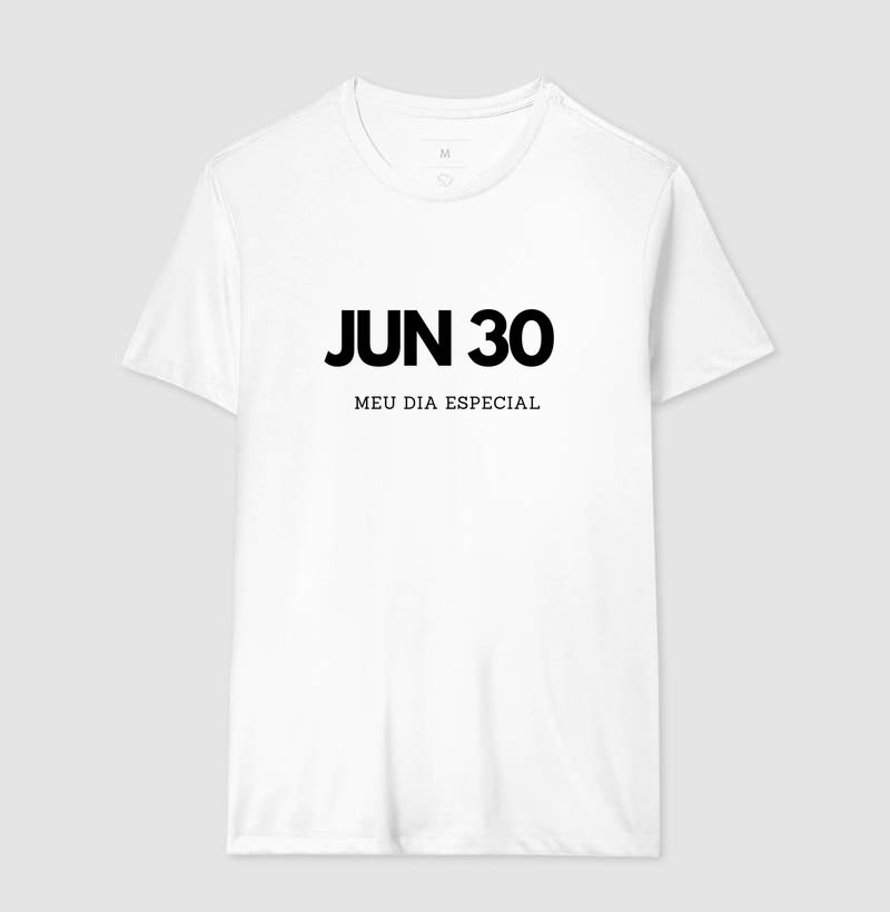 Camiseta 30 de Junho Meu Dia Especial